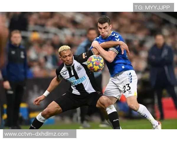 纽卡斯尔联与埃弗顿激战成平局最新比赛比分分析与回顾 纽卡斯尔联与埃弗顿激战成平局最新比赛比分分析与回顾